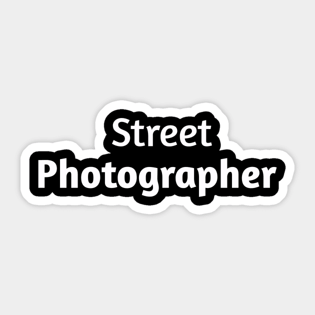 Street Photographer Sticker by Z And Z